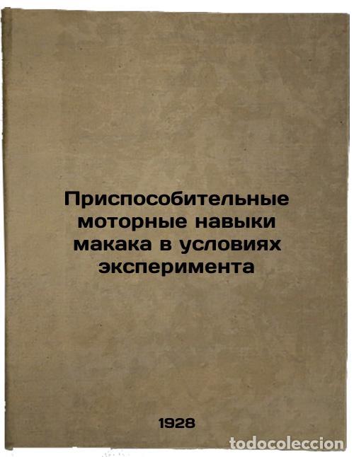 Libri di seconda mano: Prisposobitel'nye motornye navyki makaka v usloviyakh eksperimenta. In Russian - Ladygina-Kots, Nade