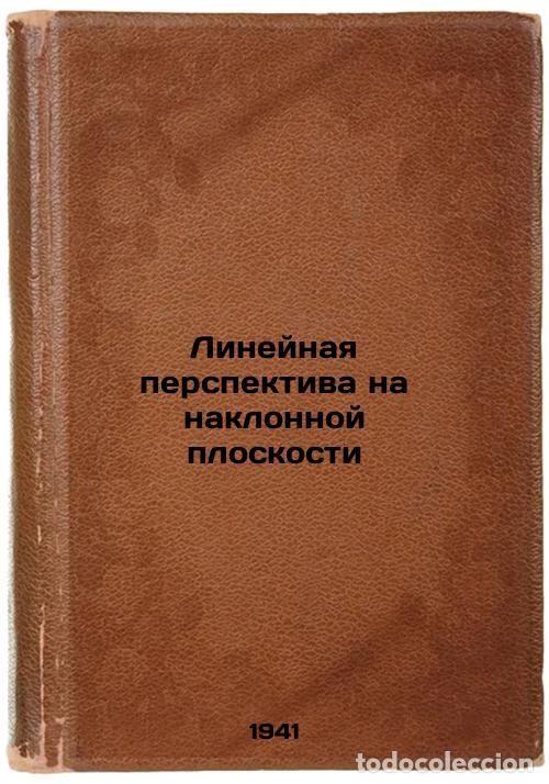 Libri di seconda mano: Lineynaya perspektiva na naklonnoy ploskosti. In Russian /Linear perspective on - Zmetny, Alexey Yak