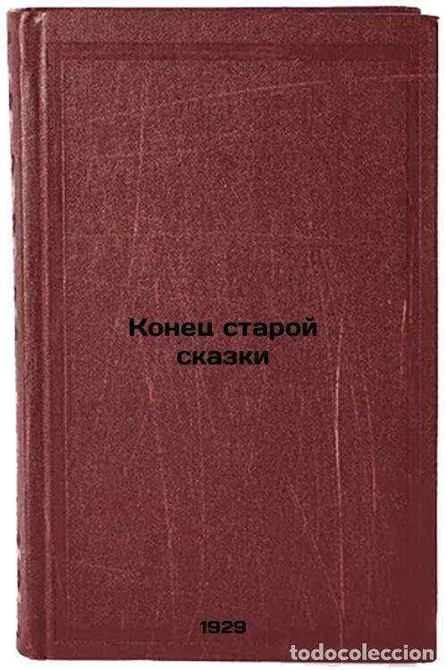 Libri di seconda mano: Konets staroy skazki. In Russian /The End of the Old Tale - Yakovlev, Alexander Stepanovich