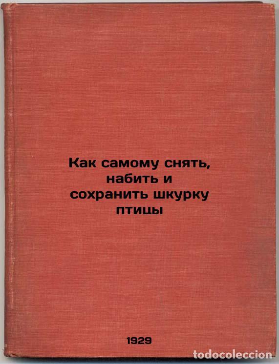 Libri di seconda mano: Kak samomu snyat', nabit' i sokhranit' shkurku ptitsy. In Russian /How to remov - Maltsev, Vladimir
