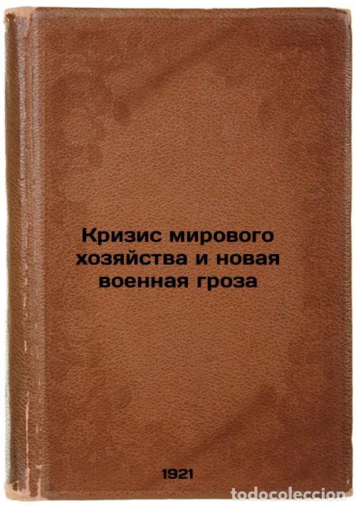 Libri di seconda mano: Krizis mirovogo khozyaystva i novaya voennaya groza. In Russian /The Crisis of - Sultan-Zade, Avetis