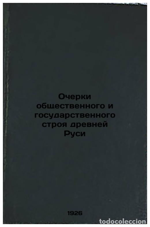 Libri di seconda mano: Ocherki obshchestvennogo i gosudarstvennogo stroya drevney Rusi. In Russian /Es - Dyakonov, Mikhail
