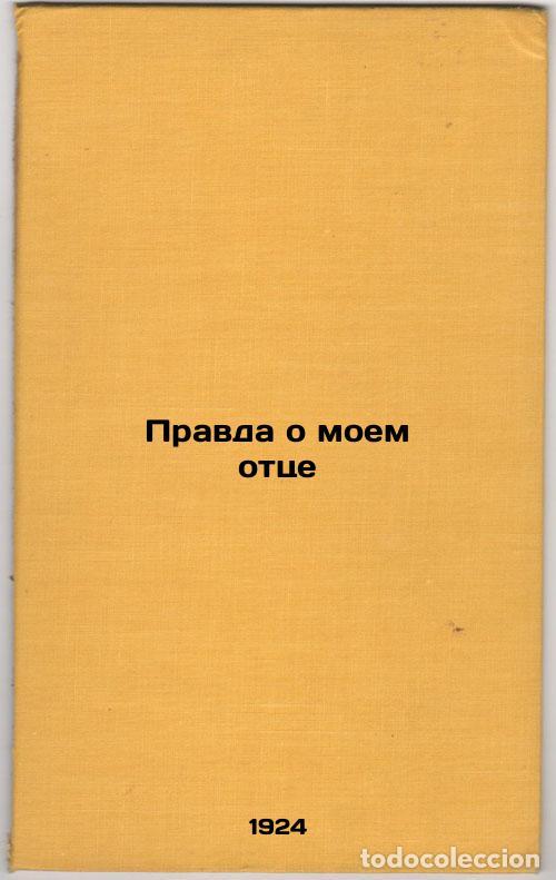 Second hand books: Pravda o moem ottse. In Russian /The Truth About My Father - Tolstoy, Lev Lvovich