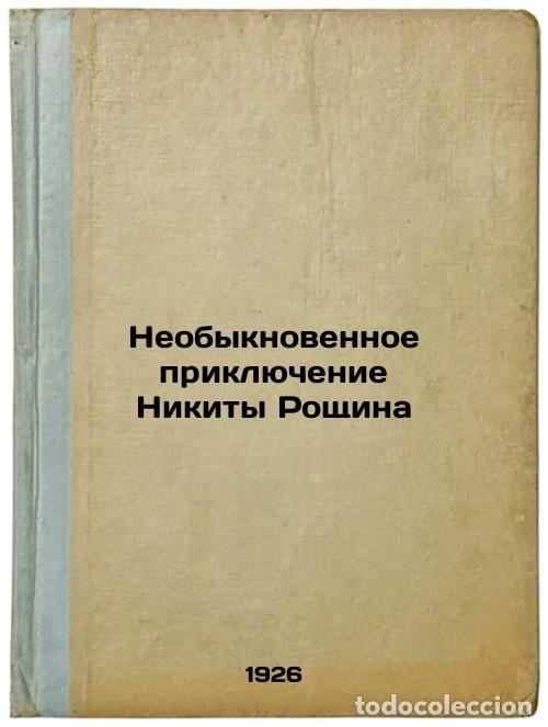 Libros de segunda mano: Neobyknovennoe priklyuchenie Nikity Roshchina. In Russian /Nikita Roshchina's U - Tolstoy, Alexey Ni