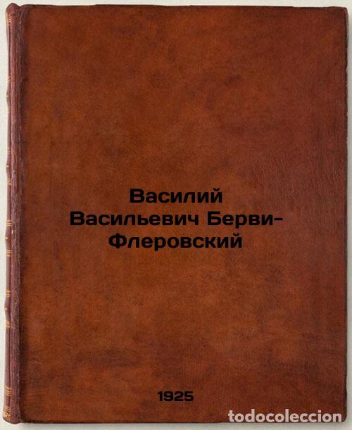 Libri di seconda mano: Vasiliy Vasil'evich Bervi-Flerovskiy. In Russian /Vasily Vasilyevich Bervi-Fler - Aptekman, Osip Vas