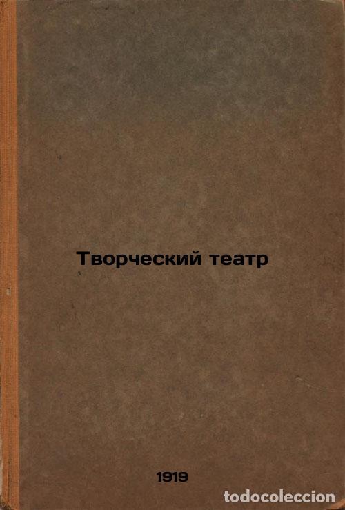 Libros de segunda mano: Tvorcheskiy teatr. In Russian /Creative Theatre - Kerzhentsev, Platon Mikhailovich