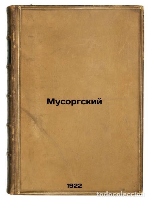 Libri di seconda mano: IMusorgskiy. In Russian /IMussorgsky - Karatygin, Vyacheslav Gavriilovich