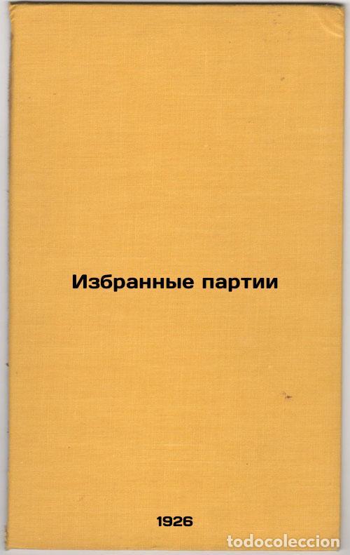 Second hand books: Izbrannye partii. In Russian /Elected parties - Bogolyubov, Efim Dmitrievich