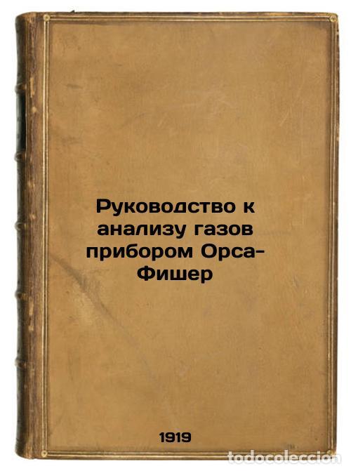 Libri di seconda mano: Rukovodstvo k analizu gazov priborom Orsa-Fisher. In Russian /Orsa-Fischer Gas - Arbatsky, Ivan Vlad
