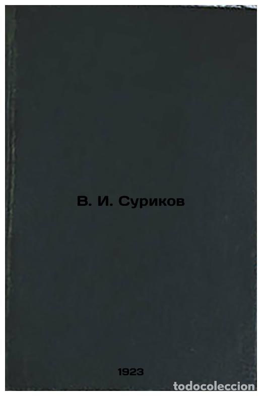 Libri di seconda mano: V. I. Surikov. In Russian /V. I. Surikov - Nikolsky, Viktor Alexandrovich