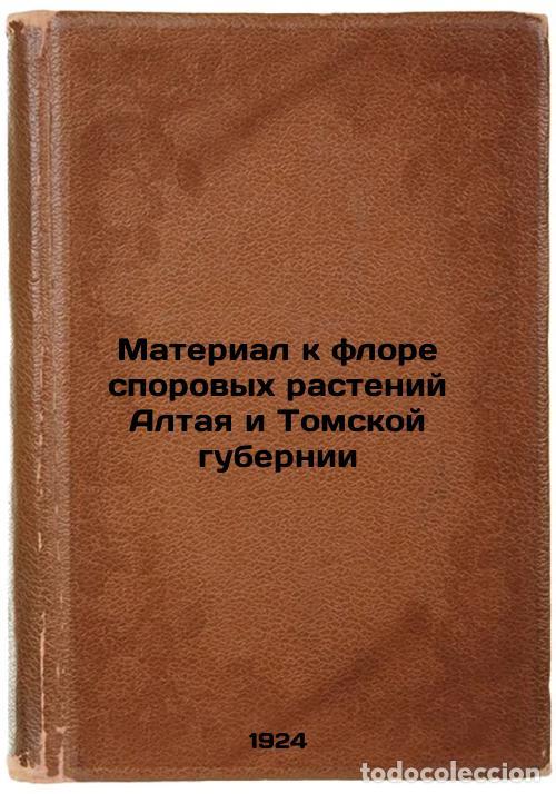 Libros de segunda mano: Material k flore sporovykh rasteniy Altaya i Tomskoy gubernii. In Russian /Mate - Krylov, Porfiry Ni