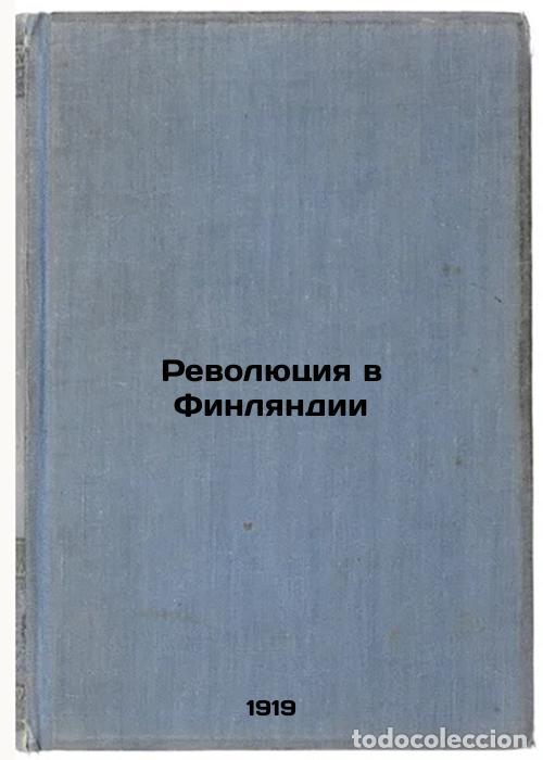 Second hand books: Revolyutsiya v Finlyandii. In Russian /The Revolution in Finland - Kuusinen, Otto Wilhelmovich