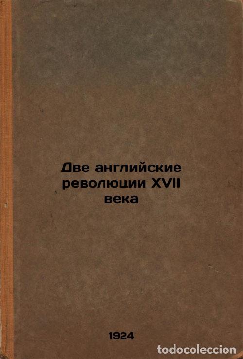 Libri di seconda mano: Dve angliyskie revolyutsii XVII veka. In Russian /Two English Revolutions of th - Kareev, Nikolai Iv