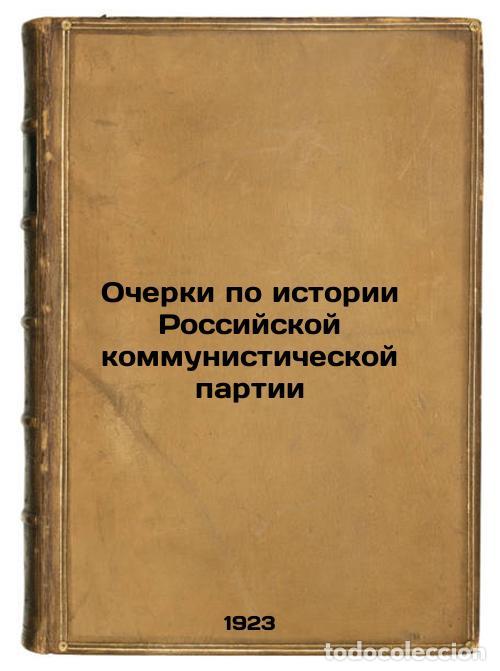 Second hand books: Ocherki po istorii Rossiyskoy kommunisticheskoy partii. In Russian /Essays on t - Nevsky, Vladimir I