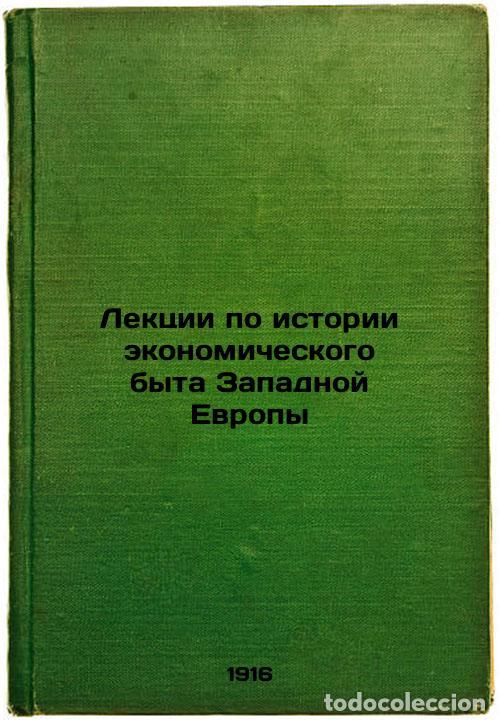 Second hand books: Lektsii po istorii ekonomicheskogo byta Zapadnoy Evropy. In Russian /Lectures o - Kulisher, Joseph M