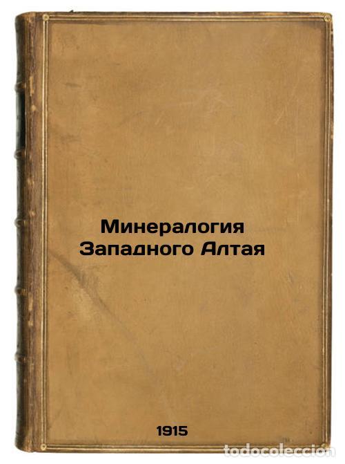 Libros de segunda mano: Mineralogiya Zapadnogo Altaya. In Russian /Mineralogy of Western Altai - Pilipenko, Pavel Prokopyevi