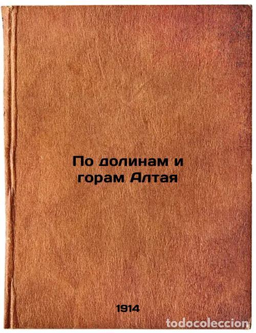 Libros de segunda mano: Po dolinam i goram Altaya. In Russian /On the valleys and mountains of Altai - Keller, Boris Alexand