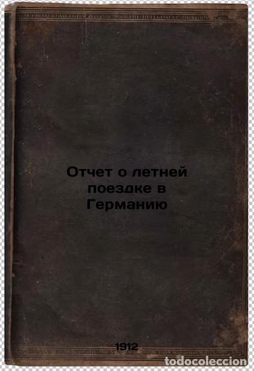 Libros de segunda mano: Otchet o letney poezdke v Germaniyu. In Russian /Report on the summer trip to G - Kharuzina, Vera Ni