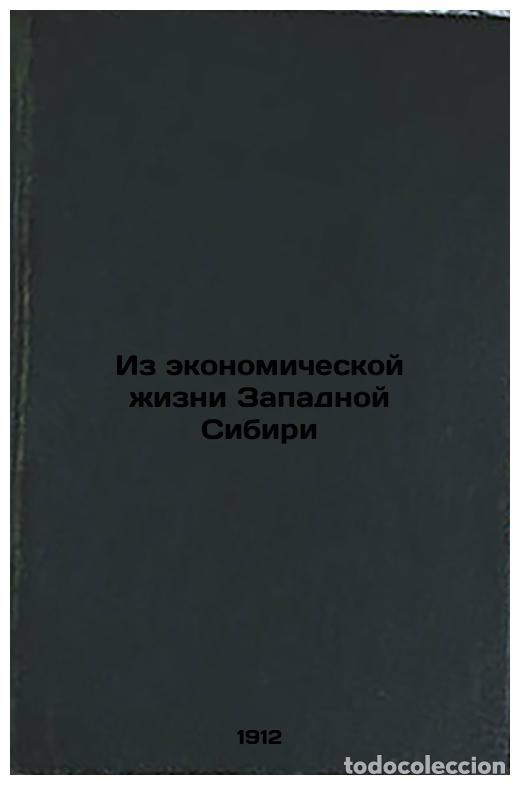 Libri di seconda mano: Iz ekonomicheskoy zhizni Zapadnoy Sibiri. In Russian /From the Economic Life of - Melkikh, Alexander