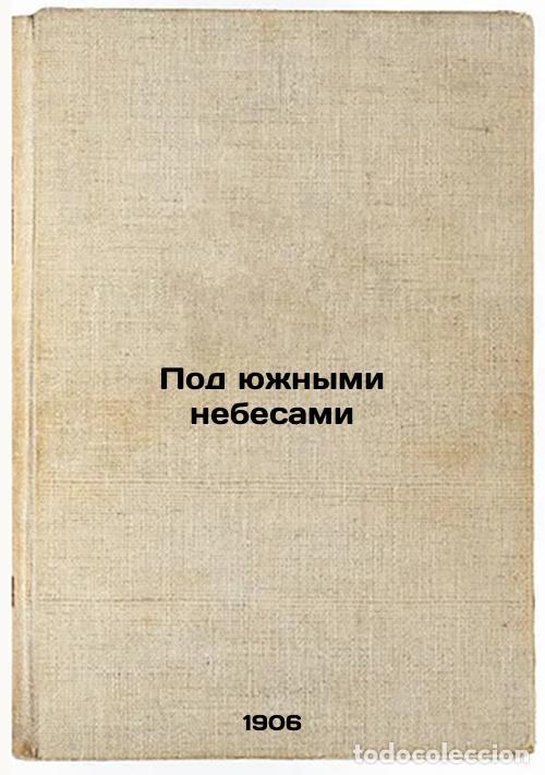 Libros de segunda mano: Pod yuzhnymi nebesami. In Russian /Under the southern skies - Leikin, Nikolai Alexandrovich