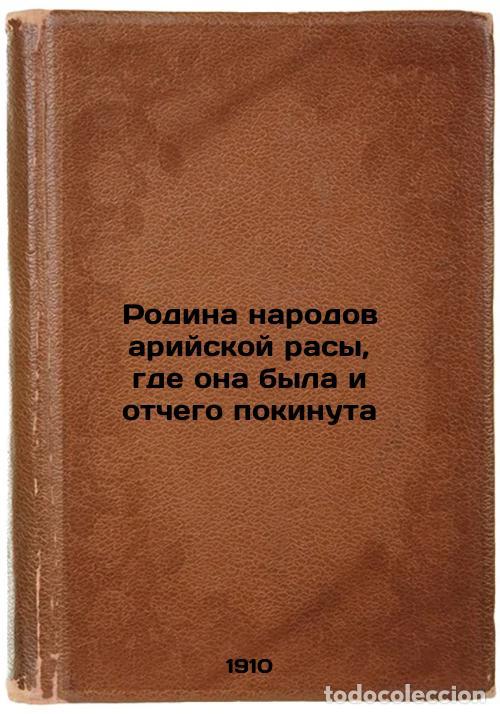 Libros de segunda mano: Rodina narodov ariyskoy rasy, gde ona byla i otchego pokinuta. In Russian /The - Tchaikovsky, Andrey