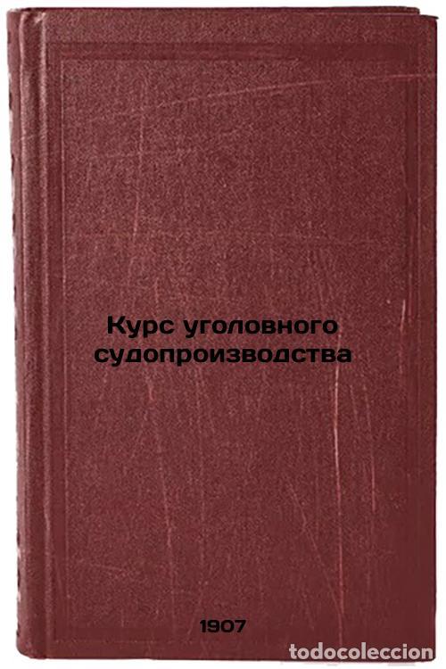 Second hand books: Kurs ugolovnogo sudoproizvodstva. In Russian /Course in criminal procedure - Foinitsky, Ivan Yakovle