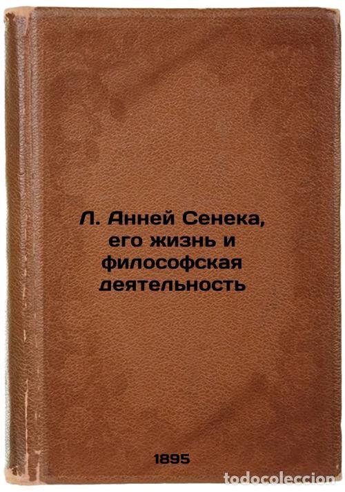 Libros de segunda mano: LAnney Seneka, ego zhizn' i filosofskaya deyatel'nost'. In Russian /LAnnea Sene - Krasnov, Platon Ni