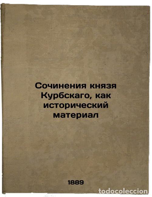 Libros de segunda mano: Sochineniya knyazya Kurbskago, kak istoricheskiy material. In Russian /The Work - Yasinsky, Anton Ni