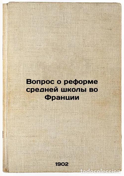 Libri di seconda mano: Vopros o reforme sredney shkoly vo Frantsii. In Russian /The Question of Second - Mizhuev, Pavel Gri