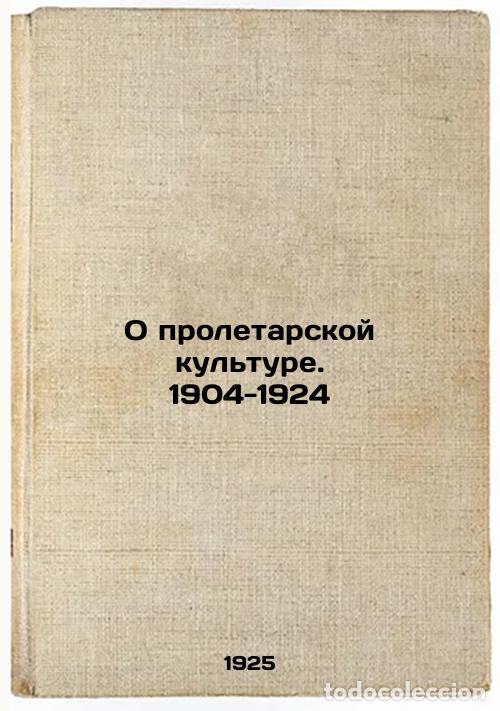Libri di seconda mano: O proletarskoy kul'ture. 1904-1924. In Russian /On proletarian culture. 1904-19 - Bogdanov, Alexande
