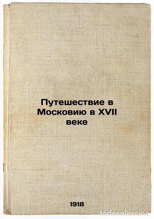 Libri di seconda mano: Puteshestvie v Moskoviyu v XVII veke. In Russian /Journey to Moscow in the 17th - Fenomenov, Mikhail