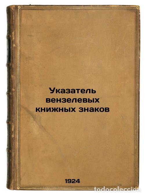 Libri di seconda mano: Ukazatel' venzelevykh knizhnykh znakov. In Russian /Vensel sign indicator - Sokolovsky, Alexander Ka