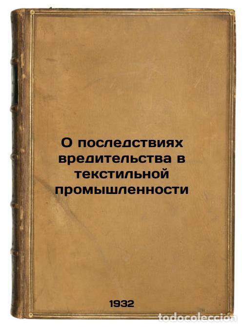 Gebrauchte B&uuml;cher: O posledstviyakh vreditel'stva v tekstil'noy promyshlennosti. In Russian /Conse - Azarkh, Boris Abra