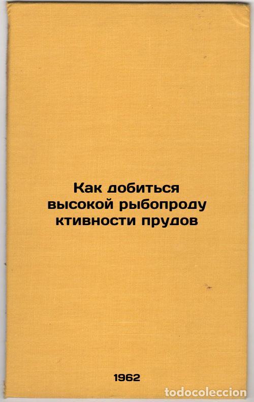 Libri di seconda mano: Kak dobit'sya vysokoy ryboproduktivnosti prudov. In Russian /How to achieve hig - Sukhoverkhov, Phil