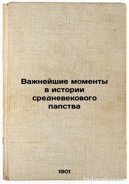 Libri di seconda mano: Vazhneyshie momenty v istorii srednevekovogo papstva. In Russian /Highlights in - Korelin, Mikhail S
