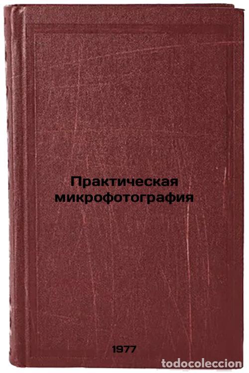 Livres d'occasion: Prakticheskaya mikrofotografiya. In Russian /Practical Microphotography - Bergner,