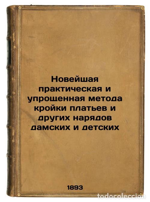 Livres d'occasion: Noveyshaya prakticheskaya i uproshchennaya metoda kroyki plat'ev i drugikh nary - Glodzinski, Xavier