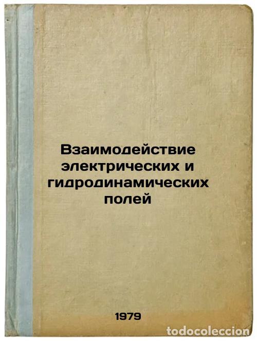 Livres d'occasion: Vzaimodeystvie elektricheskikh i gidrodinamicheskikh poley/Interaction of elect - Ostroumov, Georgij