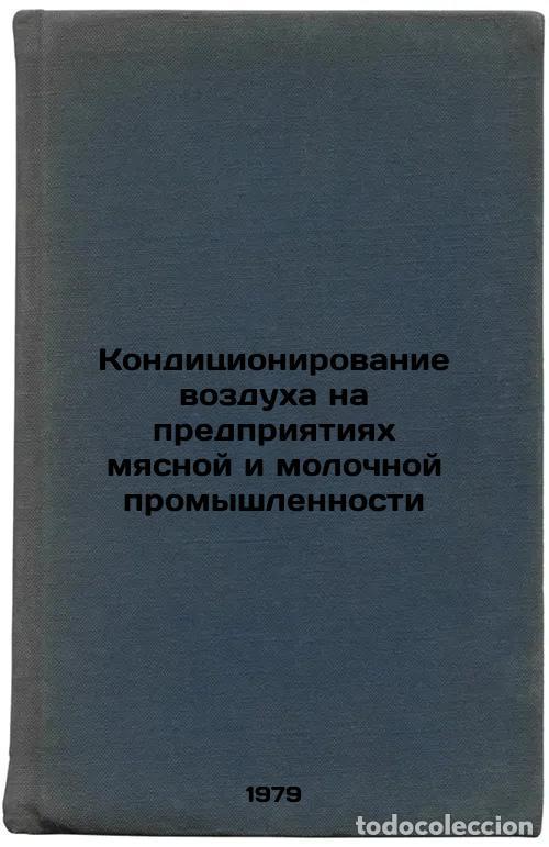 Libri di seconda mano: Konditsionirovanie vozdukha na predpriyatiyakh myasnoy i molochnoy promyshlenno - Brazhnikov, Aleksa