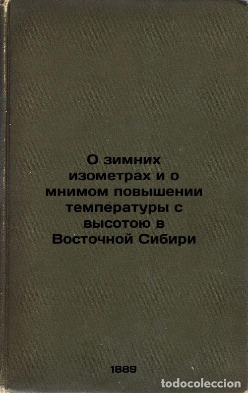 Libri di seconda mano: O zimnikh izometrakh i o mnimom povyshenii temperatury s vysotoyu v Vostochnoy - Wild, Genrikh Ivano