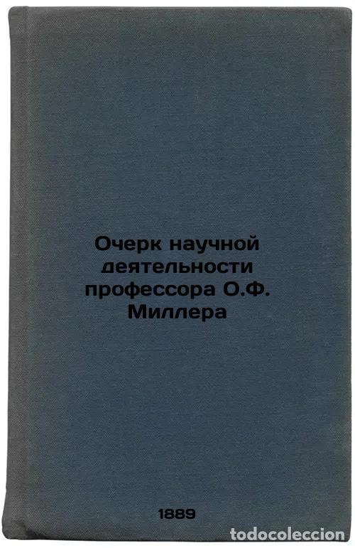 Libri di seconda mano: Ocherk nauchnoy deyatel'nosti professora O.F. Millera. In Russian /An Essay on - Shlyapkin, Ilya Ale
