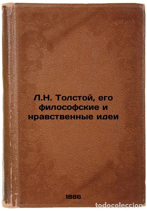 Libri di seconda mano: L.N. Tolstoy, ego filosofskie i nravstvennye idei. In Russian /L.N. Tolstoy, hi - Obolensky, Leonid