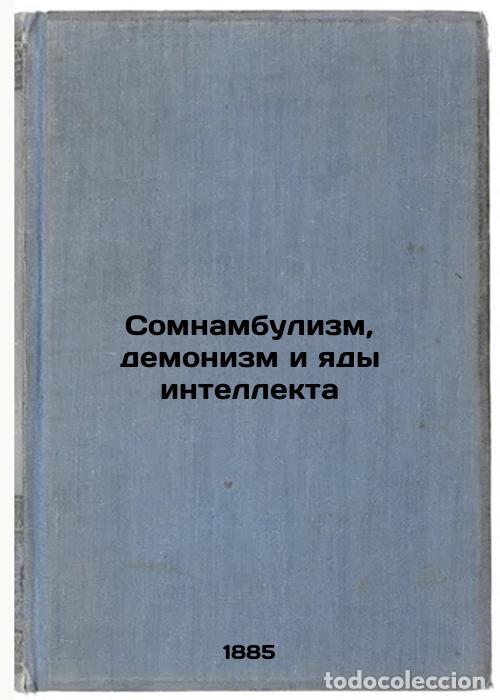 Libri di seconda mano: Somnambulizm, demonizm i yady intellekta. In Russian /Dounambulism, Demonism, a - Richet, Charles Ro