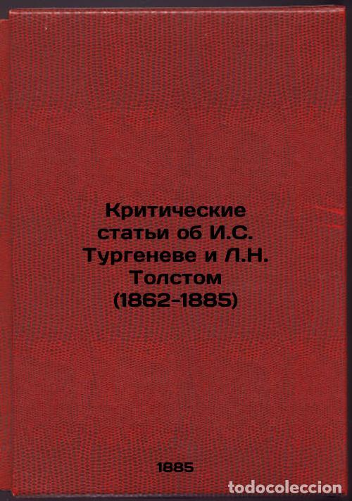Second hand books: Kriticheskie stat'i ob I.STurgeneve i L.NTolstom (1862-1885). In Russian /Criti - Strakhov, Nikolai