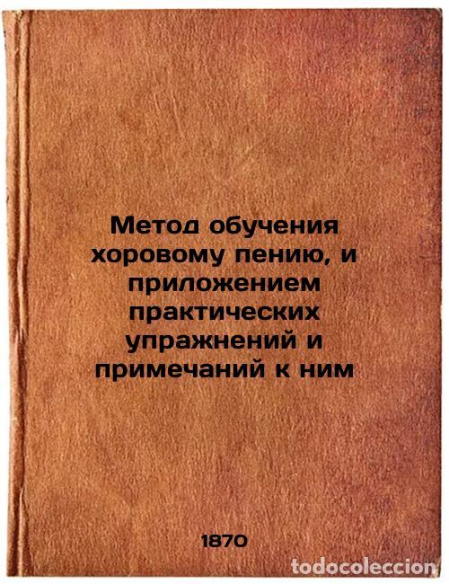 Libri di seconda mano: Metod obucheniya khorovomu peniyu, i prilozheniem prakticheskikh uprazhneniy i - Bryansky, Nikolai P