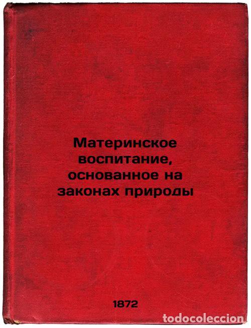 Libri di seconda mano: Materinskoe vospitanie, osnovannoe na zakonakh prirody. In Russian /Motherhood - Rambosson, Jean