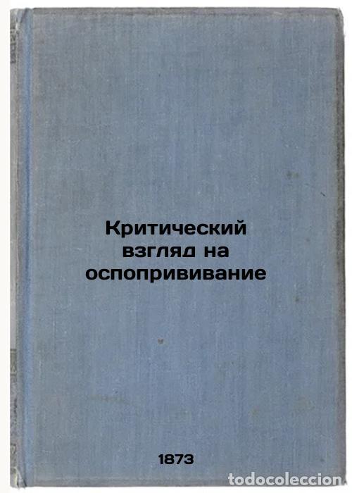 Gebrauchte B&uuml;cher: Kriticheskiy vzglyad na ospoprivivanie. In Russian /A Critical Look at Contesti - Reitz, Vladimir Ni