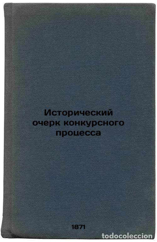 Libri di seconda mano: Istoricheskiy ocherk konkursnogo protsessa. In Russian /History of the Competit - Malyshev, Kronid I