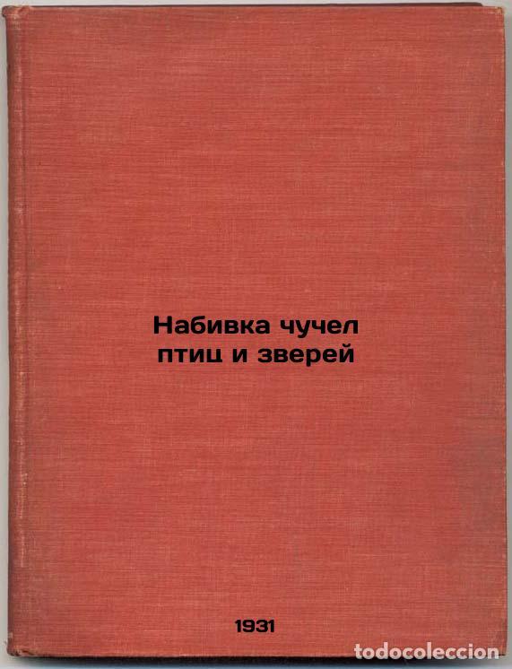 Livres d'occasion: Nabivka chuchel ptits i zverey. In Russian /Stuffing Birds and Animals - Zalessky, Ivan Mikhailovich