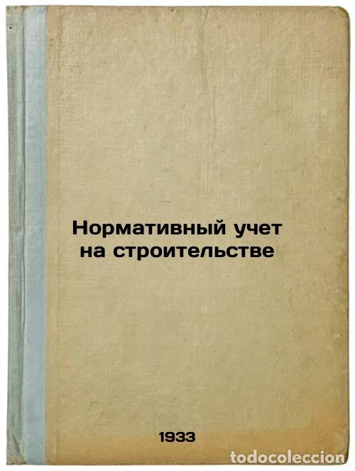 Livres d'occasion: Normativnyy uchet na stroitel'stve. In Russian /Regulatory Accounting for Const - Goloshchapov, Vyac
